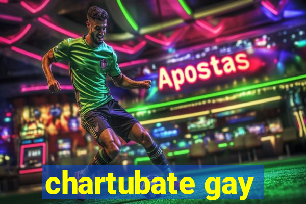 chartubate gay